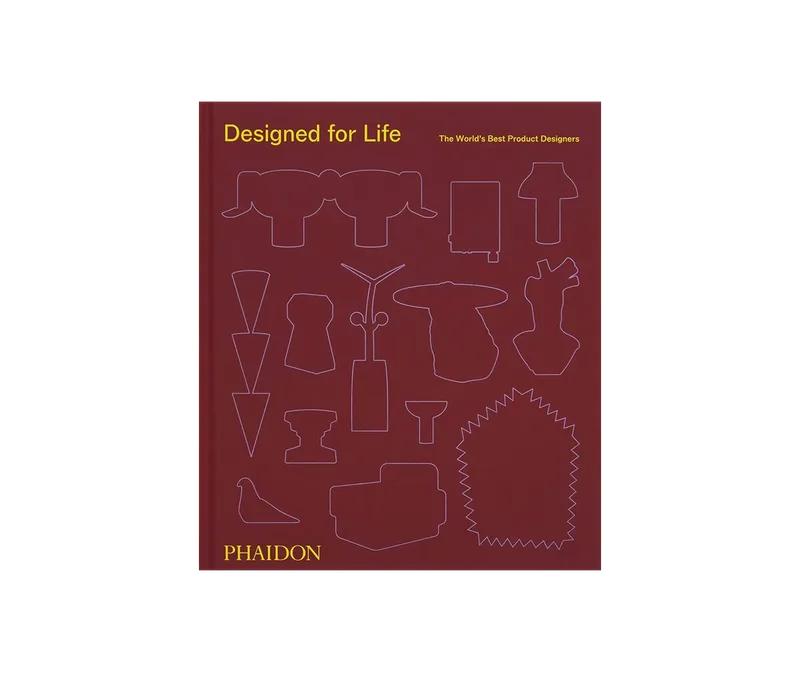 Designed for Life: The World's Best Product Designers